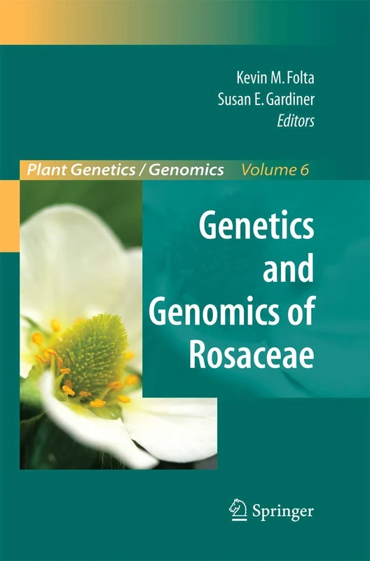 Genetics and Genomics of Rosaceae: 6 (Plant Genetics and Genomics: Crops and Models, 6)