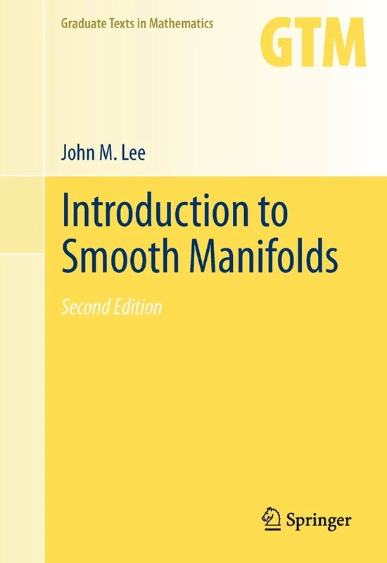 Introduction to Smooth Manifolds: 218 (Graduate Texts in Mathematics, 218)
