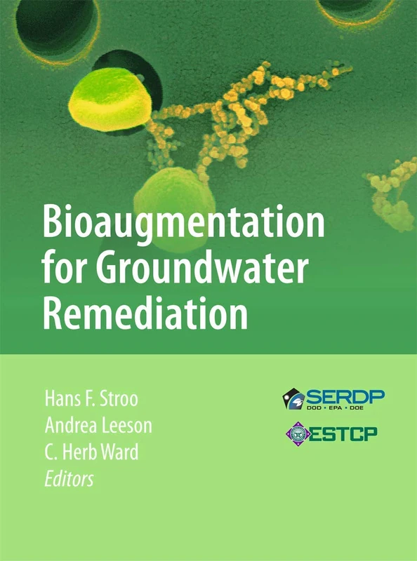 Bioaugmentation for Groundwater Remediation: 5 (SERDP ESTCP Environmental Remediation Technology, 5)