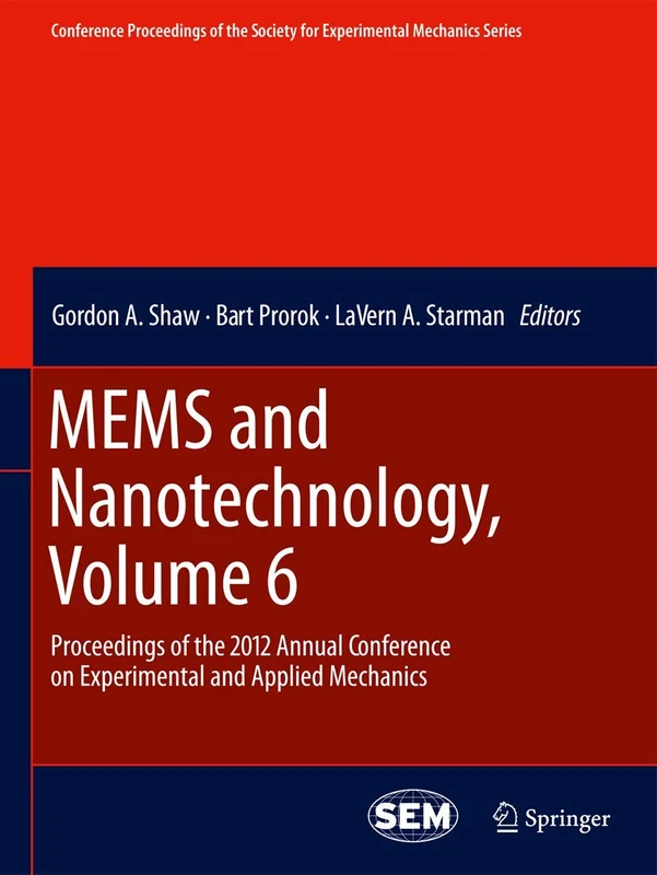 Springer MEMS and Nanotechnology Volume 6 Proceedings