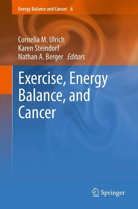 Exercise, Energy Balance, and Cancer: 6
