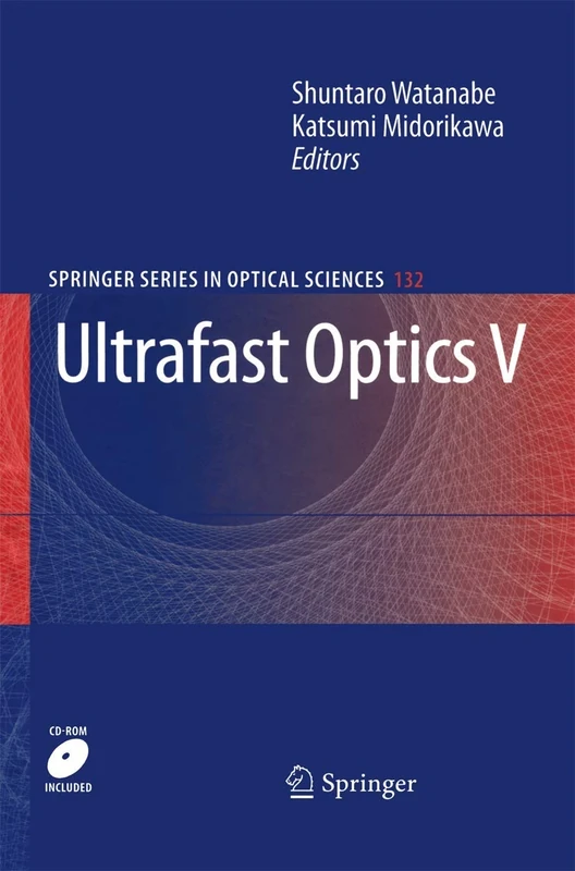 Ultrafast Optics V: 132 (Springer Series in Optical Sciences, 132)