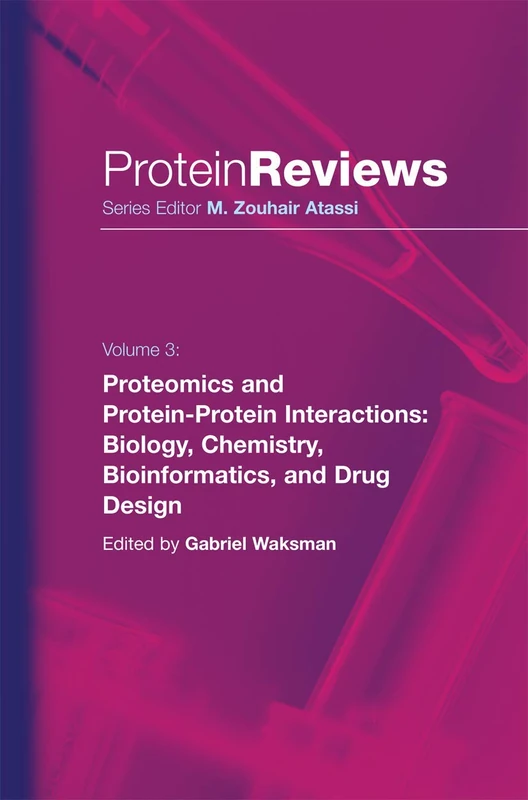Proteomics and Protein-Protein Interactions: Biology, Chemistry, Bioinformatics, and Drug Design: 3 (Protein Reviews)