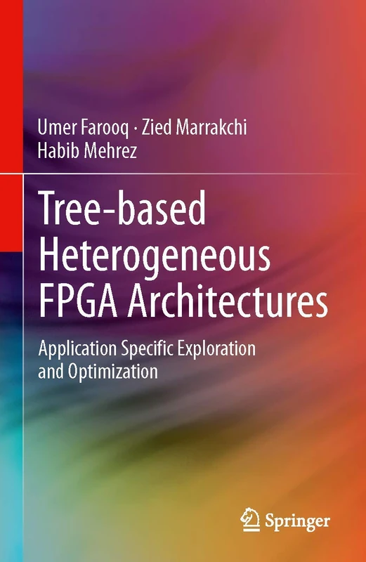 Tree-based Heterogeneous FPGA Architectures: Application Specific Exploration and Optimization