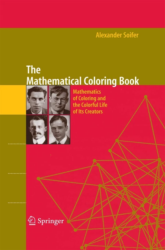 The Mathematical Coloring Book: Mathematics of Coloring and the Colorful Life of its Creators