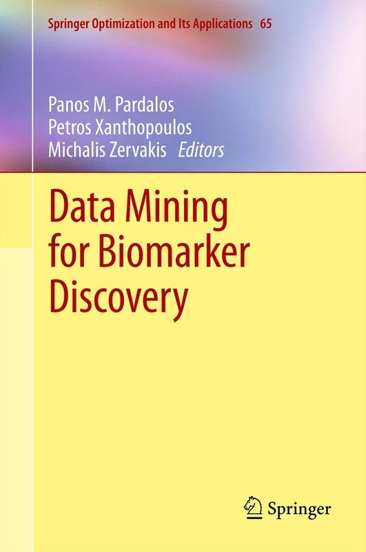 Data Mining for Biomarker Discovery: 65 (Springer Optimization and Its Applications, 65)