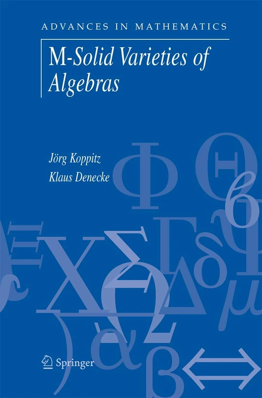 M-Solid Varieties of Algebras: 10 (Advances in Mathematics, 10)