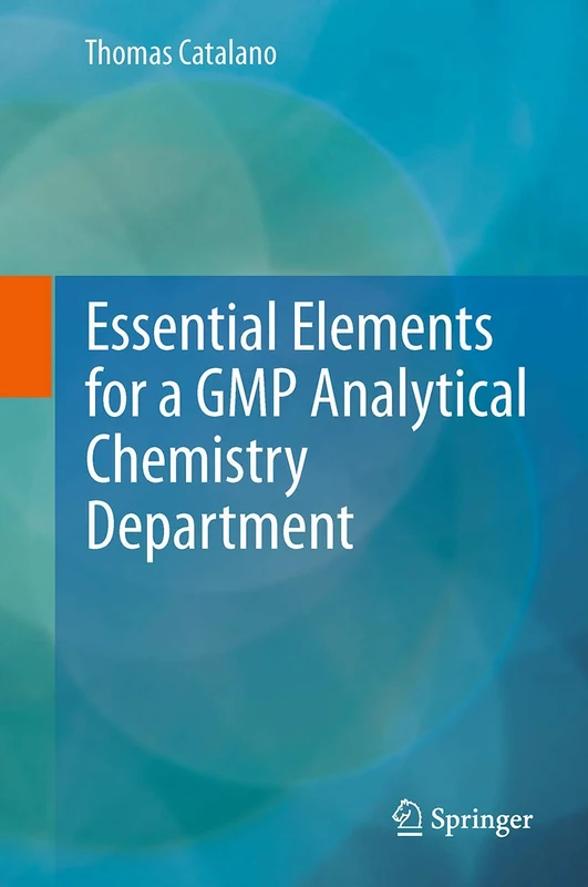 Springer - Essential Elements for a GMP Analytical Chemistry Dept