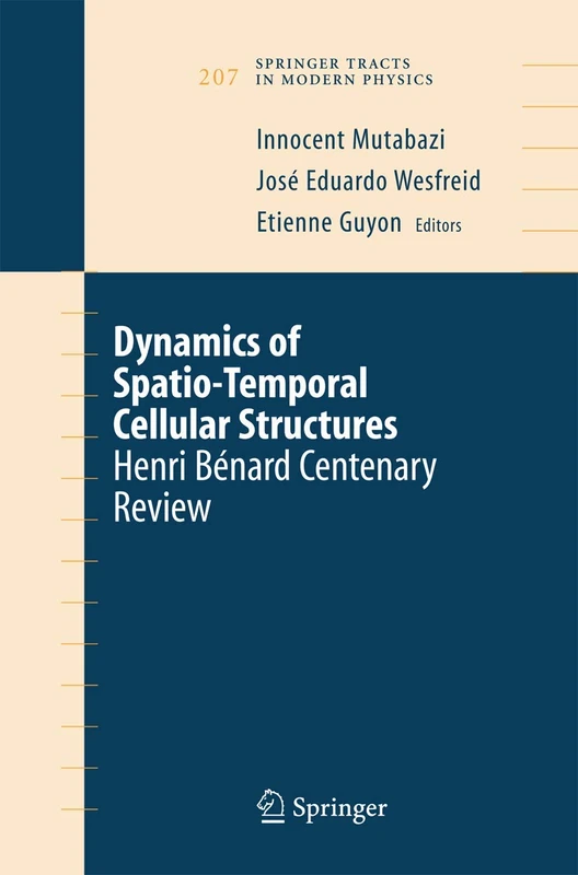 Dynamics of Spatio-Temporal Cellular Structures: Henri Bénard Centenary Review: 207 (Springer Tracts in Modern Physics, 207) - Image 1