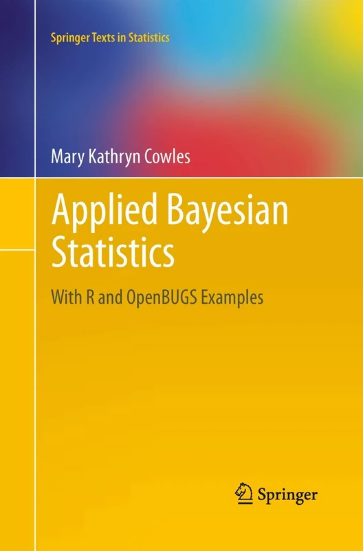 Applied Bayesian Statistics: With R and OpenBUGS Examples: 98 (Springer Texts in Statistics, 98) - Image 1