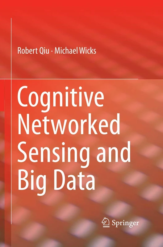 Springer - Cognitive Networked Sensing and Big Data Book