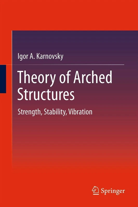 Springer Theory of Arched Structures - Strength and Stability