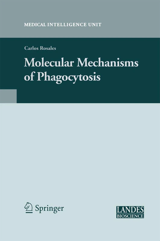 Molecular Mechanisms of Phagocytosis (Medical Intelligence Unit)