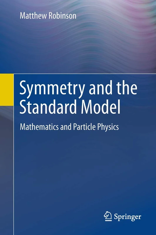 Springer - Symmetry and the Standard Model Textbook