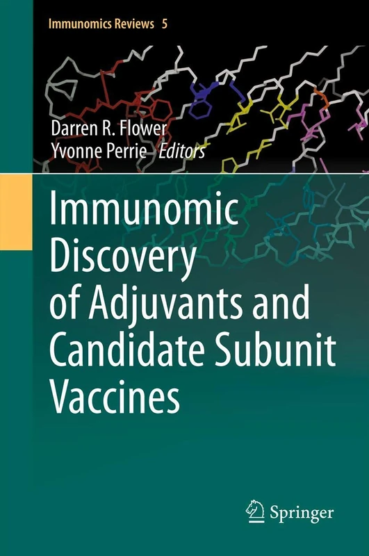 Immunomic Discovery of Adjuvants and Candidate Subunit Vaccines: 5 (Immunomics Reviews:, 5)