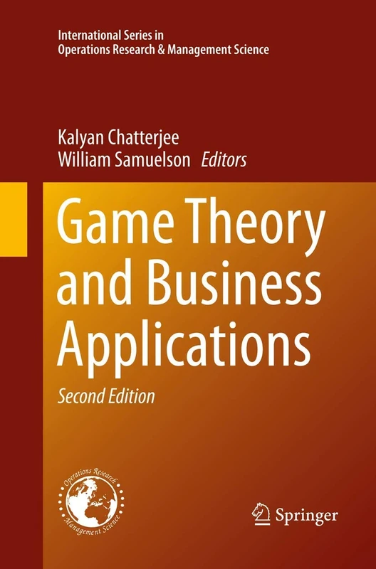 Game Theory and Business Applications: 194 (International Series in Operations Research & Management Science, 194)