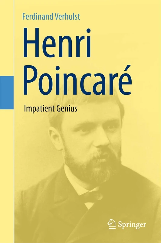 Henri Poincaré: Impatient Genius