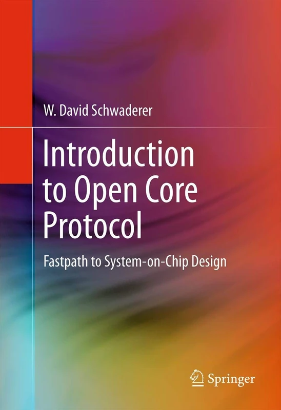 Introduction to Open Core Protocol: Fastpath to System-on-Chip Design - Image 1