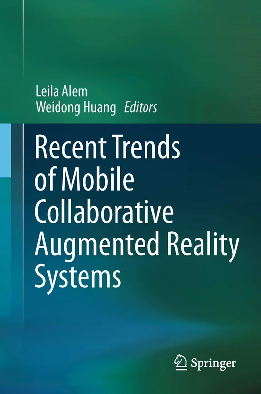 Springer - Recent Trends of Mobile Collaborative AR Systems