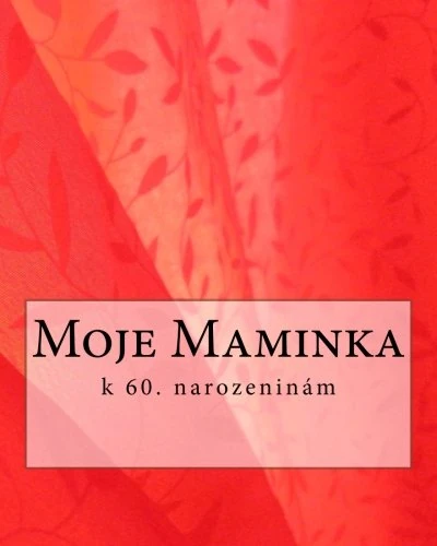 Moje Maminka: Our Family