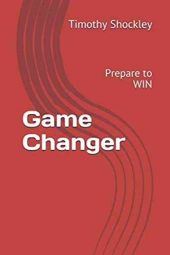 Game Changer: Prepare to WIN