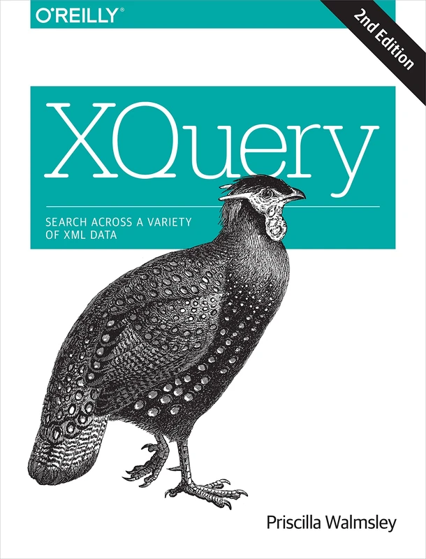 XQuery 2e: Search Across a Variety of XML Data