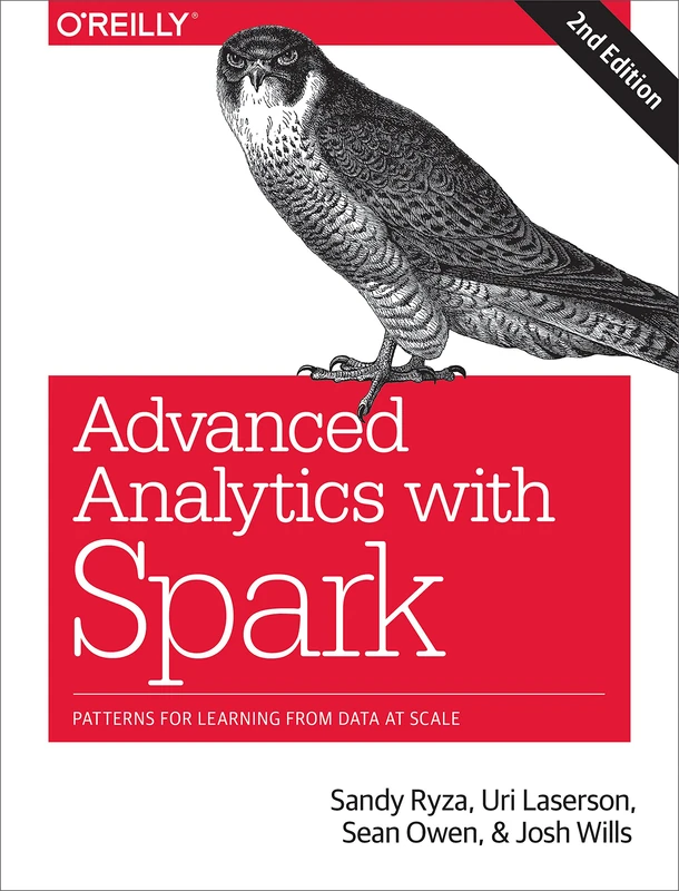 Advanced Analytics with Spark, 2e: Patterns for Learning from Data at Scale