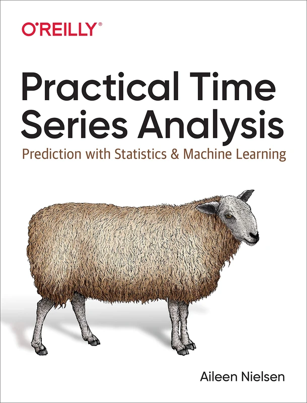 Practical Time Series Analysis: Prediction with Statistics and Machine Learning, 497 pages