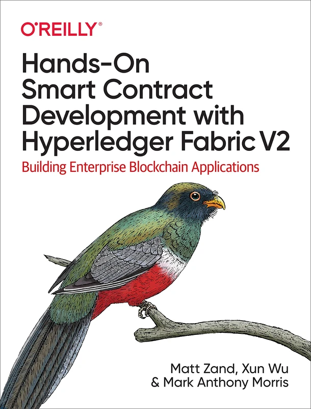 Hands-on Smart Contract Development with Hyperledger Fabric V2: Building Enterprise Blockchain Applications: 2