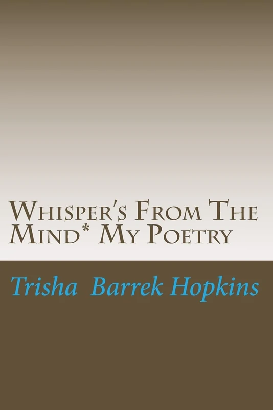 Whisper's From The Mind* My Poetry