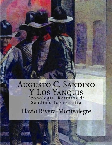 Augusto C. Sandino Y Los Yanquis: Cronologia, Retratos de Sandino, Iconografia