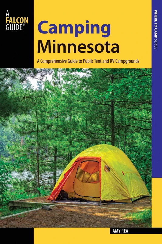 Camping Minnesota: A Comprehensive Guide to Public Tent and RV Campgrounds (State Camping Series) - Image 1