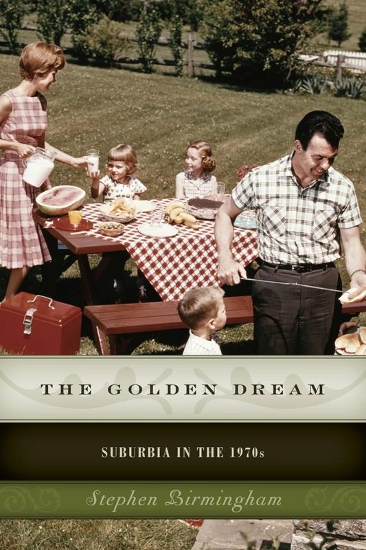 Golden Dream: Suburbia in the 1970s