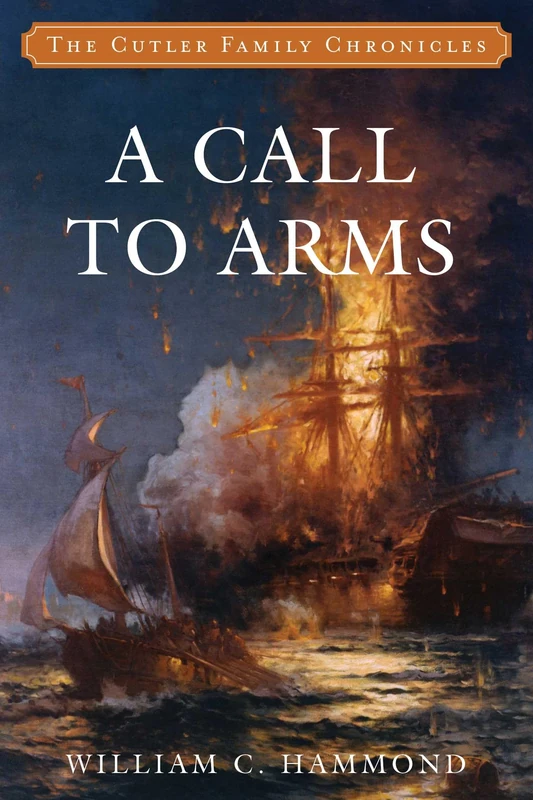 A Call to Arms: 4 (Cutler Family Chronicles)