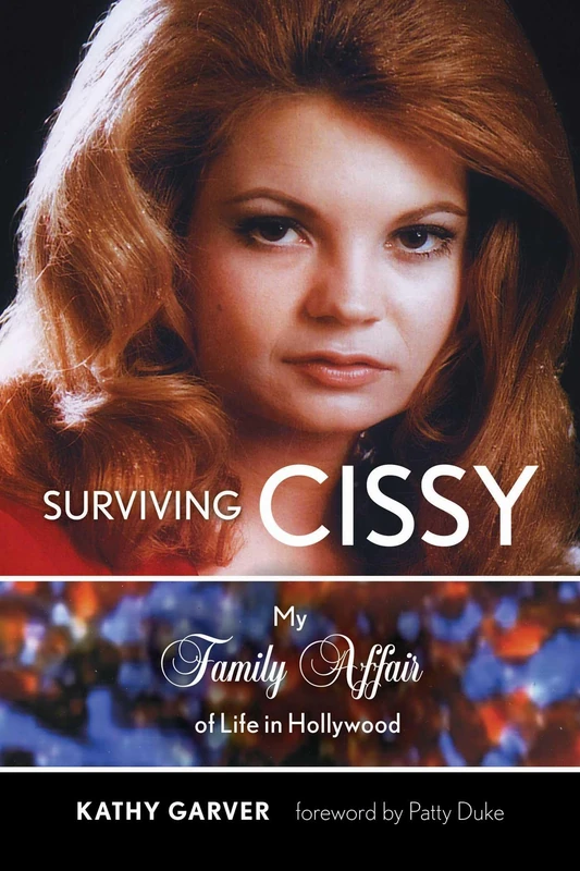 Surviving Cissy: My Family Affair of Life in Hollywood - Image 1