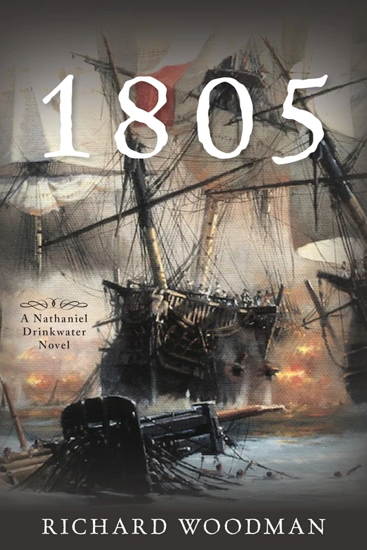 1805: #6 A Nathaniel Drinkwater Novel - Image 1