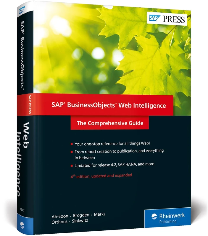 SAP BusinessObjects Web Intelligence: The Comprehensive Guide