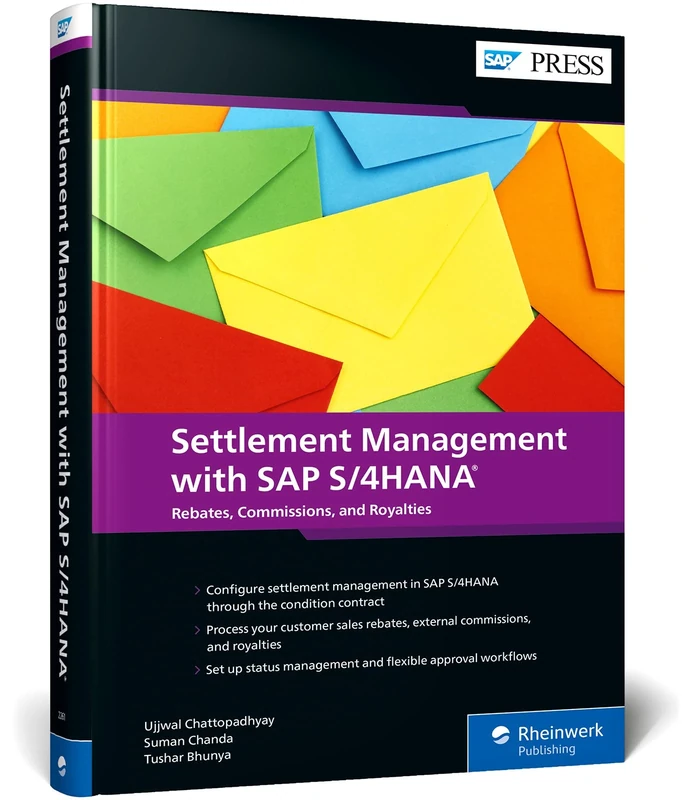 Settlement Management with SAP S/4HANA: Customer Rebates, External Commissions, and Royalties