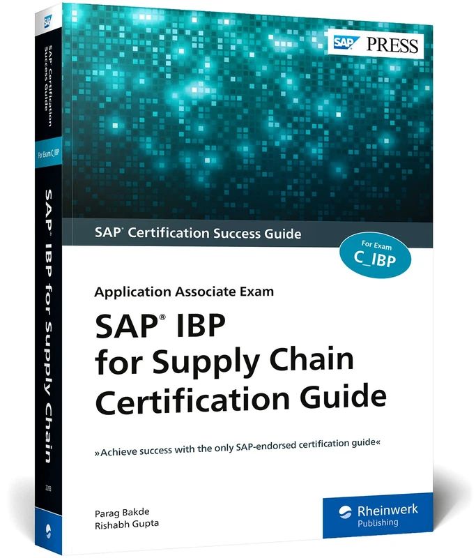 SAP IBP for Supply Chain Certification Guide: Application Associate Exam
