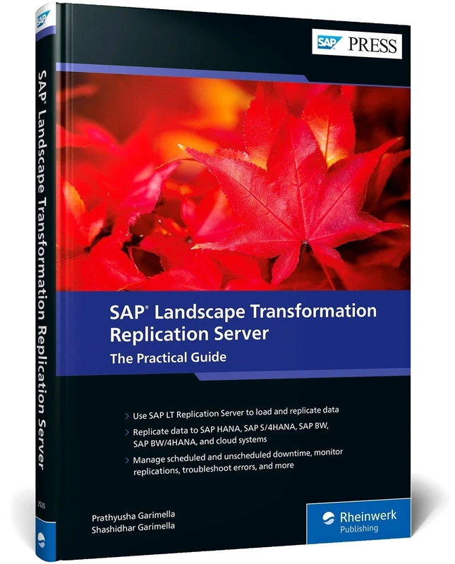 SAP Landscape Transformation Replication Server: The Practical Guide