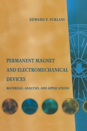Permanent Magnet and Electromechanical Devices: Materials, Analysis, and Applications