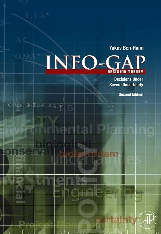 Information Gap Decision Theory: Decisions under Severe Uncertainty