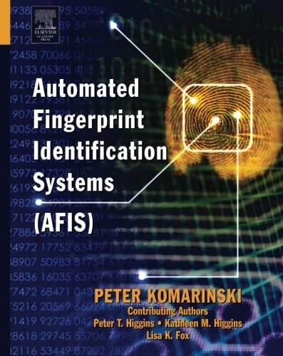 Automated Fingerprint Identification Systems (AFIS)