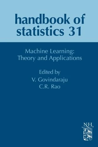 Handbook of Statistics: Machine Learning: Theory and Applications: 31