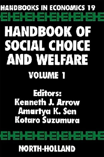 Handbook of Social Choice and Welfare (Volume 19) (Handbooks in Economics, Volume 19)