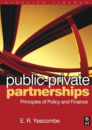 Public-Private Partnerships: Principles of Policy and Finance