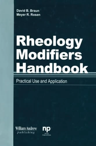 Rheology Modifiers Handbook: Practical Use and Applilcation