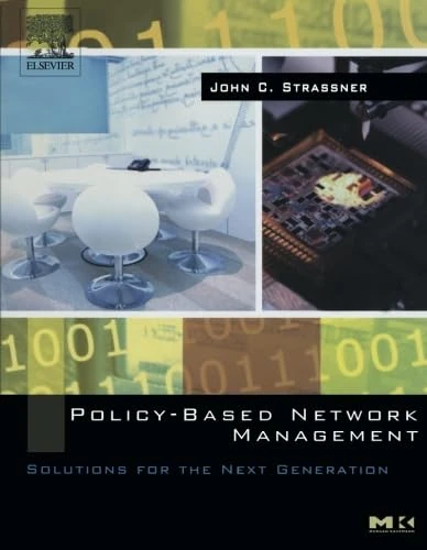 Policy-Based Network Management: Solutions for the Next Generation