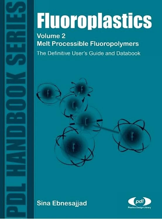 Fluoroplastics, Volume 2: Fluoroplastics, Volume 2 (Plastics Design Library)