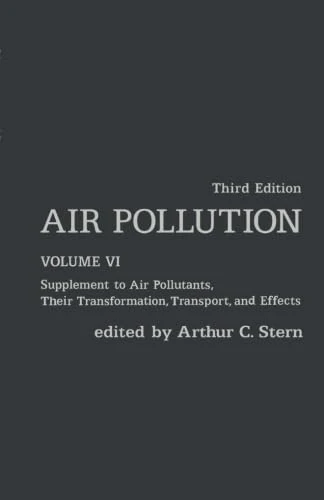 Air Pollution: Supplement to Air Pollutants, Their Transformations, Transport, and Effects